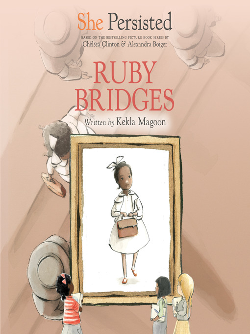 Title details for She Persisted: Ruby Bridges by Kekla Magoon - Available